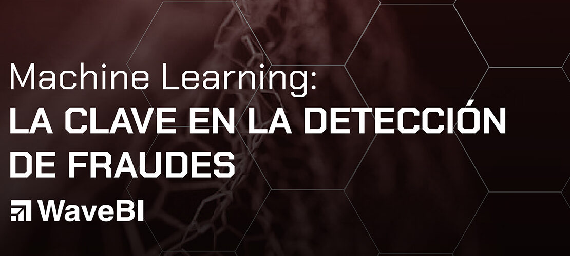 Machine learning en la detección de fraudes